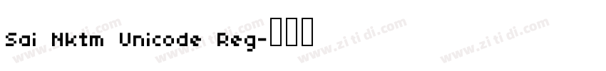 Sai Nktm Unicode Reg字体转换